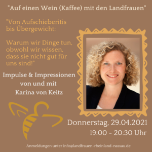 Flyer zur Veranstaltung "Auf einen Wein (Kaffee) mit den LandFrauen mit Karina von Keitz. Thema "Von Aufschieberitis bis Übergewicht: Warum wir Dinge tun, obwohl wir wissen dass sie nicht gut für uns sind
