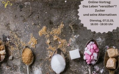 07.11.23 – Online-Vortrag: Das Leben „versüßen“? – Zucker und seine Alternativen