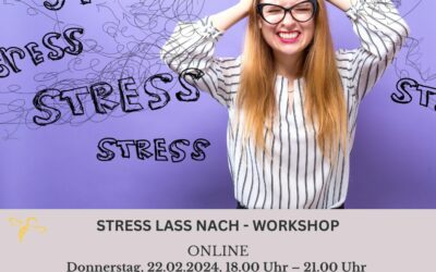 Donnerstag, 22.02.2024, 18.00 Uhr – 21.00 Uhr Online-Workshop: Stress lass nach!